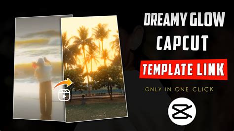 Dreamy Capcut Template