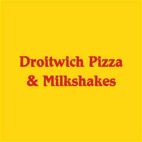 Droitwich Pizza's & Milkshakes