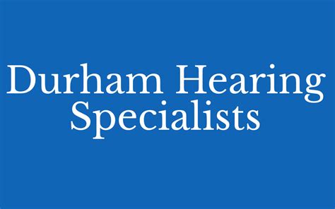 Durham Hearing Specialists