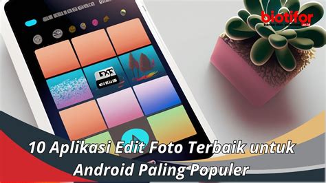 Edit Foto Terbaik Android Gratis Indonesia