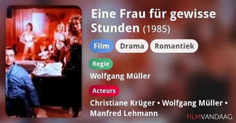 Eine Frau für gewisse Stunden (1985) film online,Wolfgang Müller,Christiane Krüger,Wolfgang Müller,Manfred Lehmann,Bernd Herzsprung