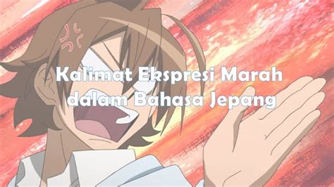 Ekspresi Marah dalam bahasa Jepang