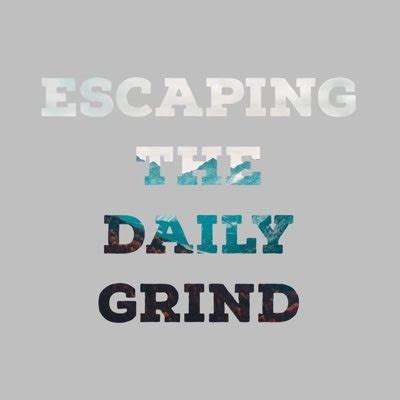 Escaping the Daily Grind UK