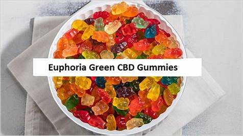 Euphoria CBD Gummies: A Comprehensive Guide to Their Benefits and Effects
