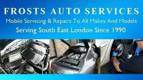 FROSTS AUTO SERVICES MOBILE MECHANIC BROMLEY, CAR SERVICING & REPAIRS IN BROMLEY KENT
