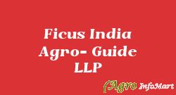 Ficus India Agro-Guide LLP