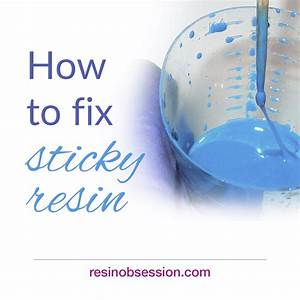 Fixing Sticky UV Resin