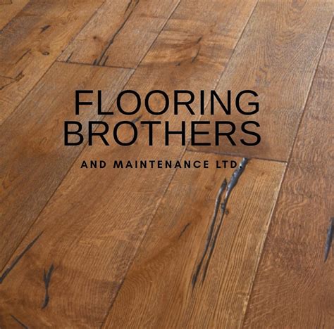 Flooring Brothers and Maintenance ltd