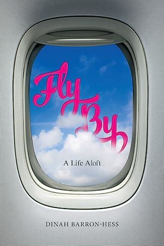 download Fly By: A Life Aloft 