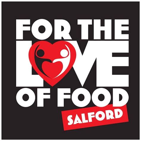For the love of food Salford