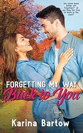 download Forgetting My Way Back To You