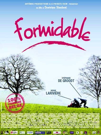 Formidable (2007) film online,Dominique Standaert,Maaike Cafmeyer,Stéphane De Groodt,Serge Larivière,Georges Siatidis