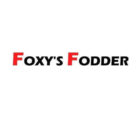 Foxy's fodder