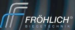 Fröhlich Biegetechnik GmbH & Co. Kommanditgesellschaft