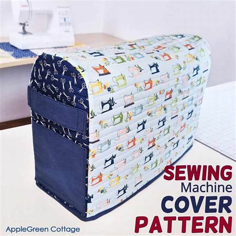 Free Pattern For Sewing Machine Dust Cover