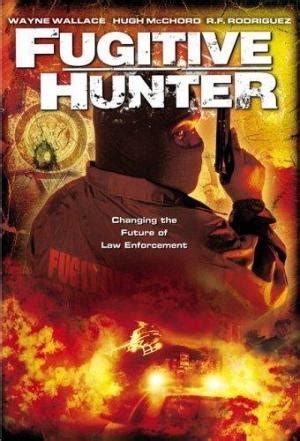 Fugitive Hunter (2005) film online,John Alexander Jimenez,Wayne Wallace,Aaref Rodriguez,Hugh McChord,Tarsha Vega
