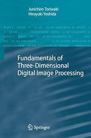 download Fundamentals of Three-dimensional Digital Image Processing