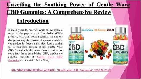 Gentlewave CBD Gummies: A Comprehensive Review of Their Legitimacy and Effectiveness