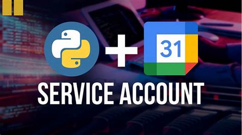 Google Calendar Api Service Account Python