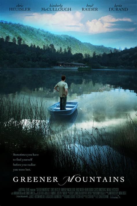 Greener Mountains (2005) film online,Lee Shallat Chemel,Nick Daley,Chris Heuisler,Kimberly McCullough,Brad Raider