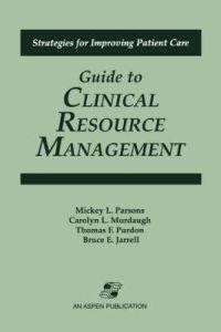 download Guide To Clinical Resource Management