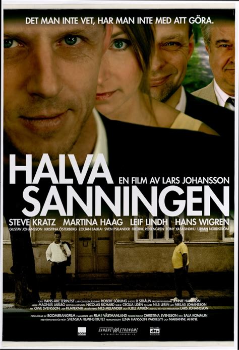 Halva sanningen (2005) film online,Lars Johansson,Steve Kratz,Martina Haag,Hans Wigren,Leif Lindh