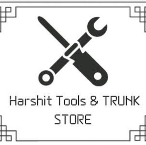 Harshit Tool's and Trunk store