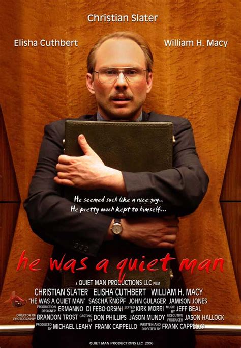 He Was a Quiet Man (2007) film online,Frank A. Cappello,Christian Slater,Elisha Cuthbert,William H. Macy,Michael DeLuise