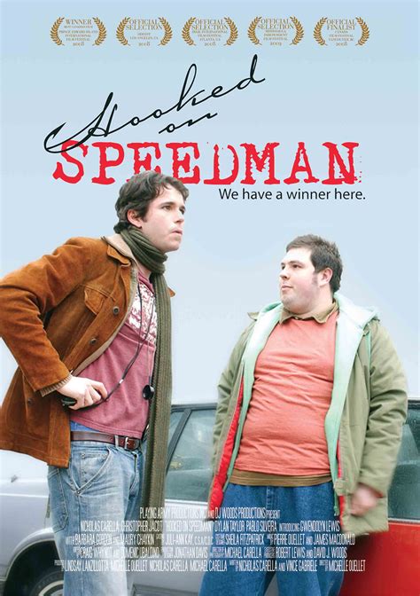 Hooked on Speedman (2008) film online,Michelle Ouellet,Nicholas Carella,Christopher Jacot,Dylan Taylor,Maury Chaykin