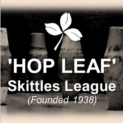 Hop Leaf Skittles League