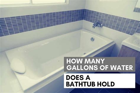 How-Many-Gallons-In-A-Bathtub
