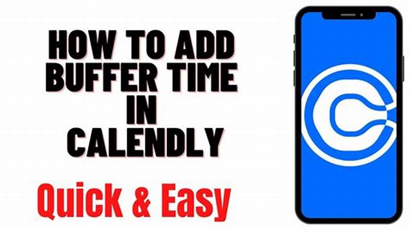 How To Add Buffer Time In Calendly