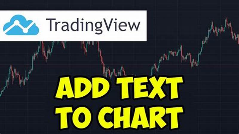 How To Add Text In Tradingview Chart