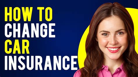 How To Change Car Insurance