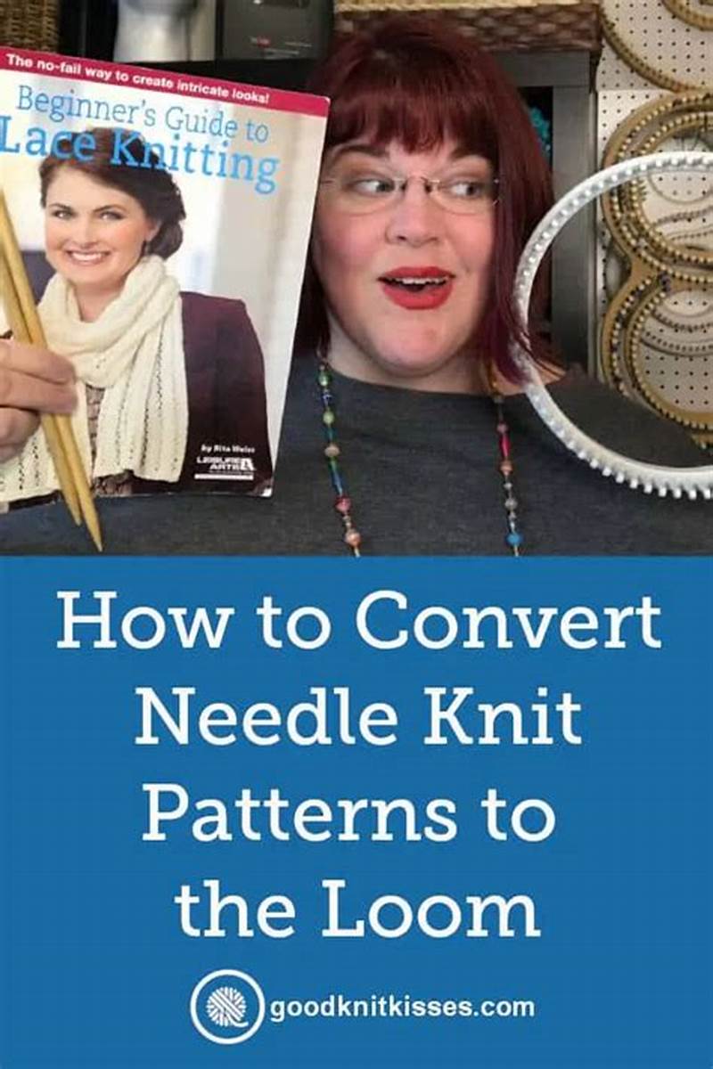 How To Convert Knitting Pattern To Loom