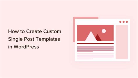How To Create Custom Single Post Templates In Wordpress