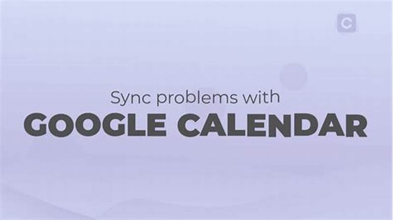 How To Fix Google Calendar Sync Problem