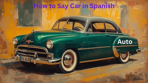 How To Say Car In Spanish
