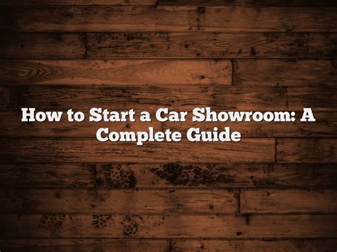 How To Start A Car Showroom