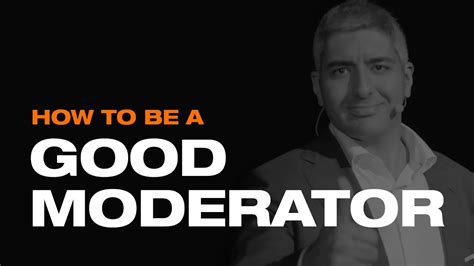 How to Be A Good Moderator