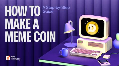 How to Make a Meme Coin: A Step-By-Step Guide