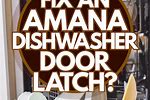 How to Open Amana Dishwasher