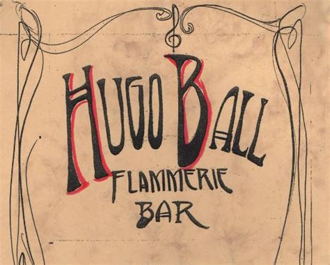 Hugo Ball - Flammerie & Bar