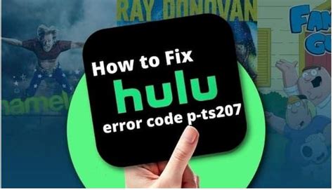 How to Fix Hulu Error Code P-TS207: A Step-by-Step Guide