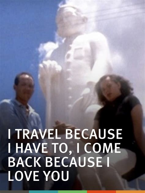 I Travel Because I Have to, I Come Back Because I Love You (2009) film online,Karim AÃ¯nouz,Marcelo Gomes,Irandhir Santos