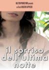 Il Sorriso dell'ultima notte (2007) film online,Sorry I can't explain this movie castname