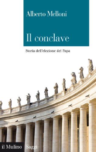 download Il conclave: Storia dell'elezione del Papa (Saggi)