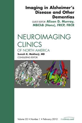 ## Download Pdf Imaging in Alzheimer’s Disease and Other Dementias, An
Issue of Neuroimaging Clinics Books