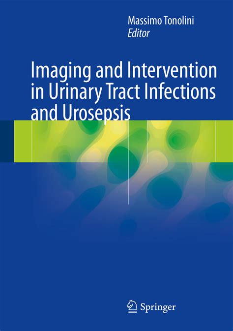 download Imaging and Intervention in Urinary Tract Infections and Urosepsis