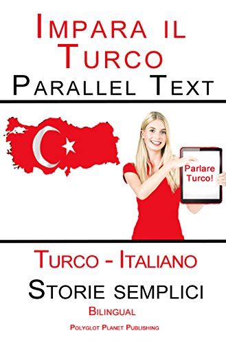 download Imparare il Turco - Parallel Text (Italiano - Turco) Storie semplici (Bilingual)